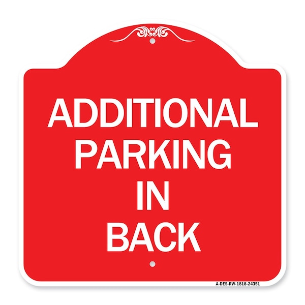 Designer Series Additional Parking in Back, Red & White Aluminum Sign, 18" x 18", RW-1818-24351